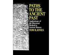 Tom B. Jones Paths to the Ancient Past (Tascabile)