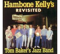 Tom Baker Hambone Kelly's Revisited (CD) Album