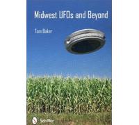Tom Baker Midwest UFOs and Beyond (Tascabile)