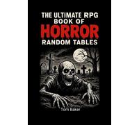 Tom Baker The Ultimate RPG Book of Horror Random Tables (Tascabile)