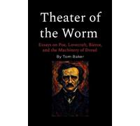 Tom Baker Theater of the Worm (Tascabile)