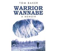 Tom Baker Warrior Wannabe (Tascabile)