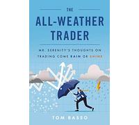 Tom Basso The All Weather Trader (Copertina rigida)