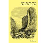 Tom Baynes Tennyson and Goethe’s Faust (Tascabile)