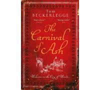 Tom Beckerlegge The Carnival Of Ash (Tascabile)