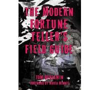 Tom Benjamin The Modern Fortune-Teller's Field Guide (Tascabile)