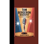 TOM BERGERON BIOGRAPHY: "The Voice Behind America’s Favorite Shows - From Humble Beginnings to Spotlight”