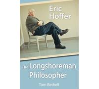 Tom Bethell Eric Hoffer (Tascabile)