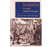 Tom Betteridge Sodomy in Early Modern Europe (Tascabile)