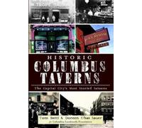 Tom Betti Doreen Uhas Sauer Historic Columbus Taverns (Tascabile)