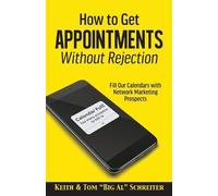 Tom Big Al Schreiter Keith Schr How to Get Appointments Without Reje (Tascabile)