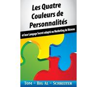 Tom Big Al Schreiter Les Quatre Couleurs de Personnalités (Tascabile)