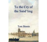 Tom Binnie To the Cry of the Sand'ling (Tascabile) Light Before the Dawn