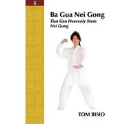 Tom Bisio Ba Gua Nei Gong Volume 5 (Tascabile)
