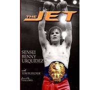 Tom Bleecker Benny Urquidez The Jet (Tascabile)