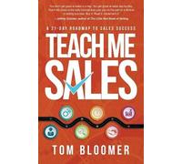 Tom Bloomer Teach Me Sales (Tascabile)