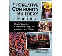 Tom Borrup The Creative Community Builder's Handbook (Tascabile)