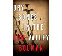 Tom Bouman Dry Bones in the Valley (Copertina rigida) Henry Farrell Series