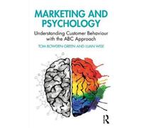 Marketing and Psychology: Understanding Customer Behaviour with the ABC Approach