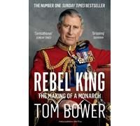 Tom Bower Rebel King (Tascabile)