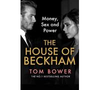 Tom Bower The House of Beckham (Copertina rigida)