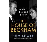 Tom Bower The House of Beckham (Copertina rigida)