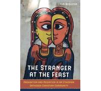 Tom Boylston The Stranger at the Feast (Tascabile) Anthropology of Christianity