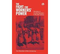 Tom Bramble Mick Armstrong The fight for workers' power (Tascabile)