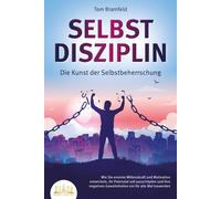 Tom Bramfeld SELBSTDISZIPLIN - Die Kunst der Selbstbeherrschung: Wie (Tascabile)