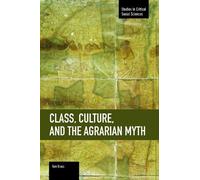 Tom Brass Class, Culture, And The Agrarian Myth (Tascabile)