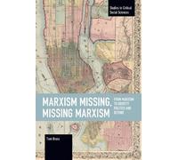 Tom Brass Marxism Missing, Missing Marxism (Tascabile)