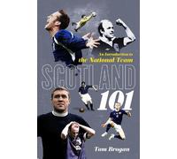 Tom Brogan Scotland 101 (Copertina rigida)