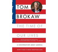 Tom Brokaw The Time of Our Lives (Tascabile)