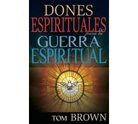 Tom Brown Dones Espirituales Para La Guerra Espiritual (Tascabile)