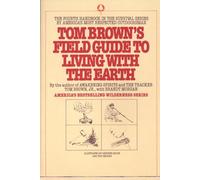 Tom Brown's Field Guide to Living with the Earth: 4