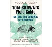 Tom Brown's Field Guide to Nature and Survival for Children: 7