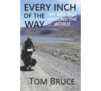 Tom Bruce Every Inch of the Way (Tascabile)