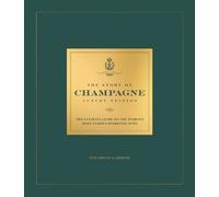 Tom Bruce-Gardyne The Story of Champagne Luxury Edition (Copertina rigida)