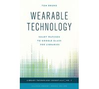 Tom Bruno Wearable Technology (Tascabile) Library Technology Essentials