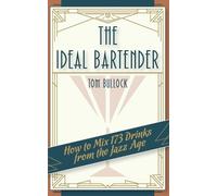 Tom Bullock The Ideal Bartender 1917 Reprint (Tascabile)