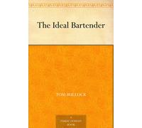 Tom Bullock The Ideal Bartender (Tascabile)