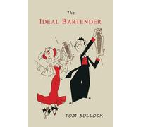 Tom Bullock The Ideal Bartender (Tascabile)