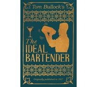 Tom Bullock Tom Bullock's The Ideal Bartender (Tascabile)