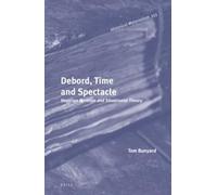 Tom Bunyard Debord, Time and Spectacle (Copertina rigida)