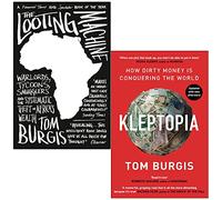Tom Burgis Collection 2 Books Set (The Looting Machine, Kleptopia)