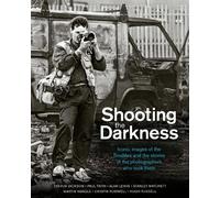 Tom Burke Shooting the Darkness (Copertina rigida)