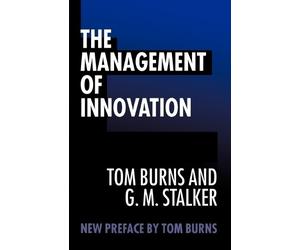 Tom Burns G. M. Stalker The Management of Innovation (Tascabile)
