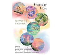 Tom Burns Sandra Abegglen Richard F. Stories of Hope: Reimagining Ed (Tascabile)