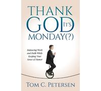 Tom C. Petersen Thank God It’s Monday(?) (Tascabile)