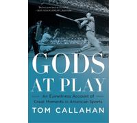 Tom Callahan Gods at Play (Tascabile)